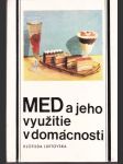 Med a jeho využitie v domácnosti  - náhled