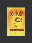 Spirituální léčba. Jiná cesta ke zdraví - náhled