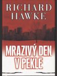 Mrazivý den v pekle/ Richachard Hawke, 2008 - náhled