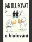 Jak blufovat o blufování (The blufer´s guide to bluffing) - náhled