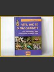 Víte, jak se o nás postarat ?  - náhled