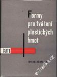 Formy pro tváření plastických hmot - náhled