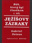 Bůh, který byl člověkem (1. díl) – ježíšovy zázraky - náhled