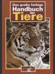 Das groze farbige, Handbuch der TIERE - náhled