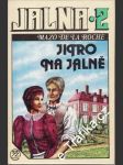 Jalna 2. Jitro na Jalně - náhled