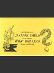 Jakápak smůla / What Bad Luck - náhled