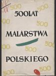 500 lat malarstwa polskiego - náhled