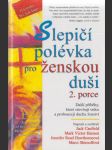 Slepičí polévka pro ženskou duši, 2. porce - náhled