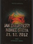 Jak nepřežít konec světa 21.12.2012 - náhled