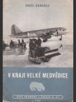 V kraji Velké medvědice Autor: Pavel Barašev - náhled