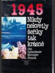 1945. Nikdy nekvetly šeříky tak krásně - náhled