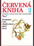 Červená kniha ohrožených a vzácných druhů rostlin a živočichů ČSSR 2 - Kruhoústí, ryby, obojživelníci, plazi a savci - náhled