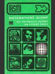 Matematické úlohy na prijímacie skúšky na vysoké školy - náhled