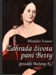 Zahrada života paní Betty (později Boženy N.) - náhled