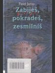 Zabiješ, pokradeš, zesmilníš - náhled