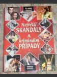 Největší skandály a kriminální případy - náhled