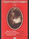 Z tajemství babičiny knihovny - Prosté srdce, Kruh kolem Zdeny, Falešný ton. - náhled