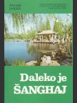 Daleko je Šanghaj - náhled