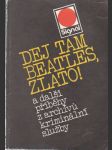 Dej tam Beatles, zlato! - náhled