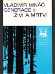 Vladimír Mináč, Generace ll, Živý a Mrtvý. - náhled