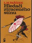 Hledači ztraceného stínu Ladislav Mikeš Pařízek - náhled