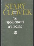 Starý člověk ve společnosti a v rodině - náhled