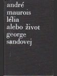 Lélia alebo život George Sandovej autor André Maurois. - náhled