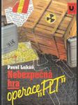 Nebezpečná hra - operace PLT - náhled