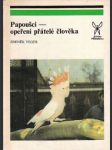 Papoušci - opeření přátelé člověka - náhled