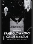 Francouzi a Němci na cestě ke sblížení: Partnerství měst a obcí (1950-2000) - náhled