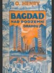 Bagdad nad podzemní dráhou - náhled