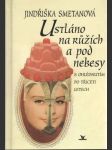 Ustláno na rúžích a pod nebesy - náhled