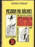 Mejdan na dálnici, Žlutý Robert, Záhada Tiwi-wapu - náhled