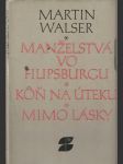 Manželstvá vo Philippsburgu, Kôň na úteku, Mimo lásky - náhled