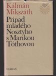 Prípad mladého Nosztyho s Marikou Tóthovou - náhled