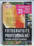 Fotografujte profesionálně! Techniky digitální fotografie - náhled