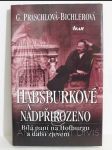 Habsburkové a nadpřirozeno: Bílá paní na Hofburgu a další zjevení - náhled