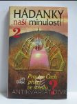 Hádanky naší minulosti 2: Praotec Čech přišel ve středu - náhled