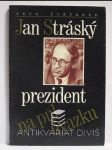 Jan Stránský: Prezident na půl úvazku - náhled