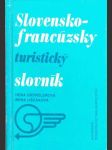 Francúzsko - slovenský , Slovensko - francúzsky turistický slovník - náhled