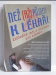 Než (až) půjdete k lékaři: Důležité informace pro každého - náhled