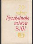 20 rokov fyzikálneho ústavu SAV - náhled