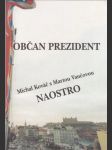 Občan prezident Naostro - náhled