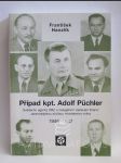 Případ kpt. Adolf Püchler: Svědectví agenta OBZ o nelegálním získávání financí zpravodajskou službou ministerstva vnitra 1946-1947 - náhled