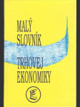 Malý slovník trhovej ekonomiky - náhled