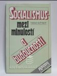 Socialismus - Mezi minulostí a budoucností - náhled