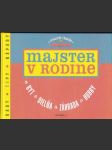 Majster v rodine - náhled