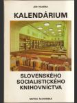 Kalendárium slovenského socialistického knihovníctva  - náhled