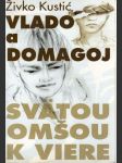 Vlado a domagoj Svätou omšou k viere - náhled