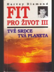 Fit pro život III Tvé srdce tvá planeta (malý formát) - náhled